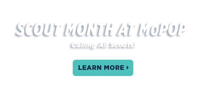 Scout Month at MoPOP