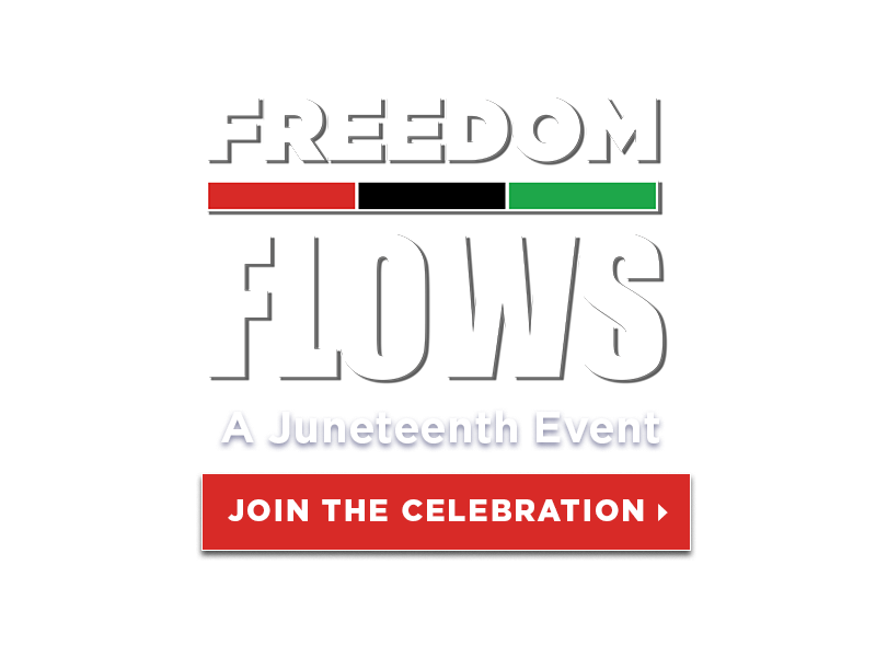 Freedom Flows: A Juneteenth Event