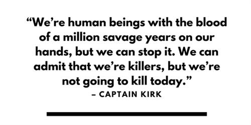Quote by Captain Kirk
