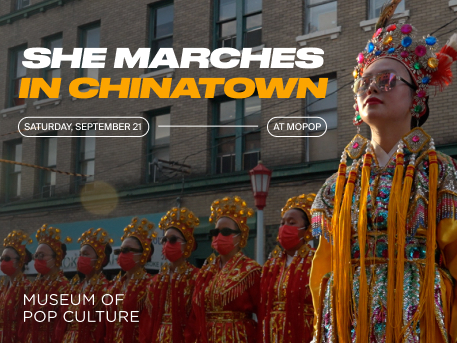 She Marches in Chinatown at MoPOP